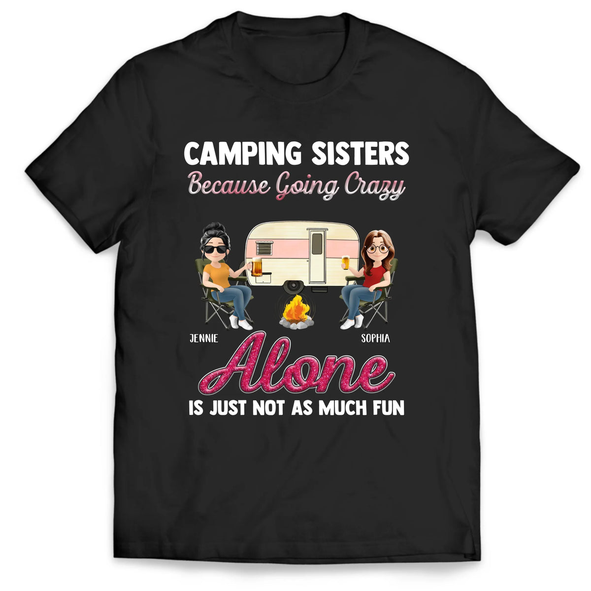 Camping Sisters, - Personalized T-Shirt, Gift For Camping Lover, Gift For Sisters, Funny Camping Gift