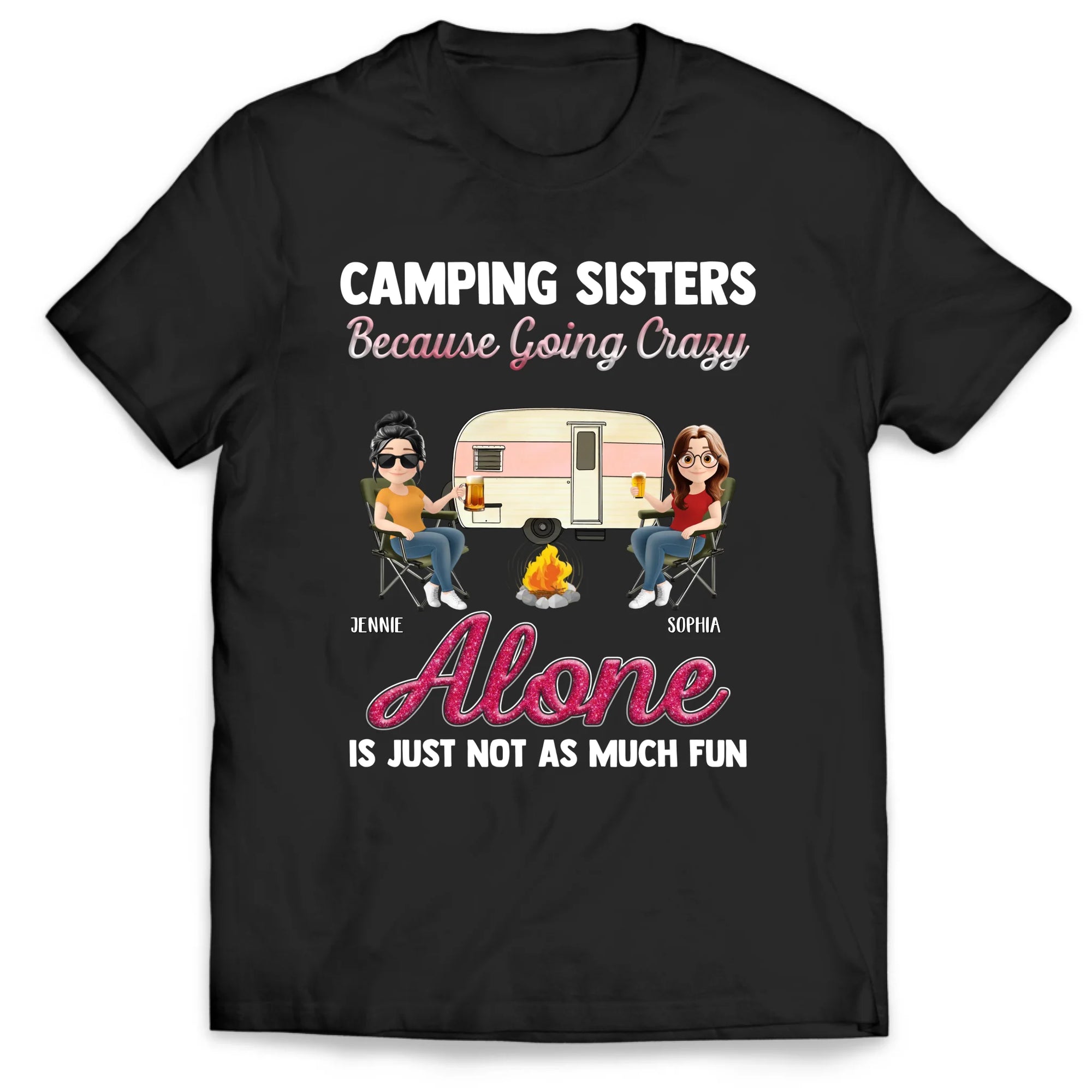 Camping Sisters, - Personalized T-Shirt, Gift For Camping Lover, Gift For Sisters, Funny Camping Gift
